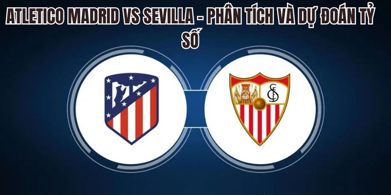 Atletico Madrid vs Sevilla