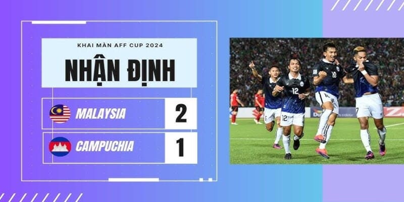 Dự đoán tỷ số bàn thắng trong cuộc đối đầu của Campuchia vs Malaysia