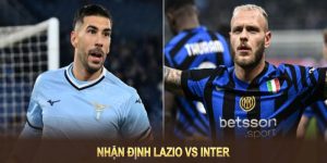Nhận định Lazio vs Inter Milan